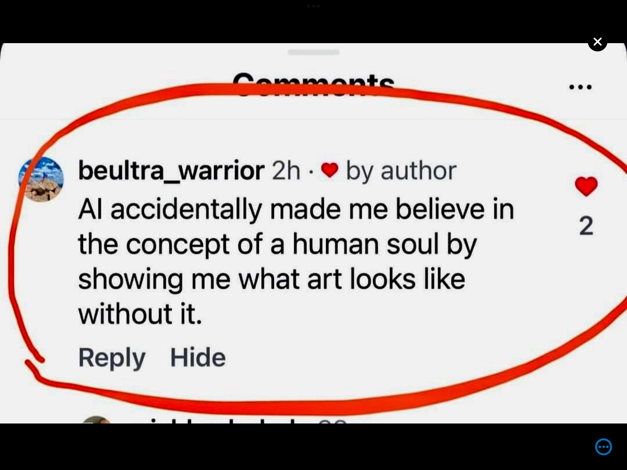 The meme is a screenshot of a Reddit comment that says: "AI accidentally made me believe in the concept of a human soul by showing me what art looks like without it." The comment is likely referring to a situation where an AI generated a piece of art that was so realistic it made the commenter question their own understanding of the human soul. The comment is humorous and ironic, implying that the AI's ability to create realistic art has made the commenter question their own understanding of the human soul.